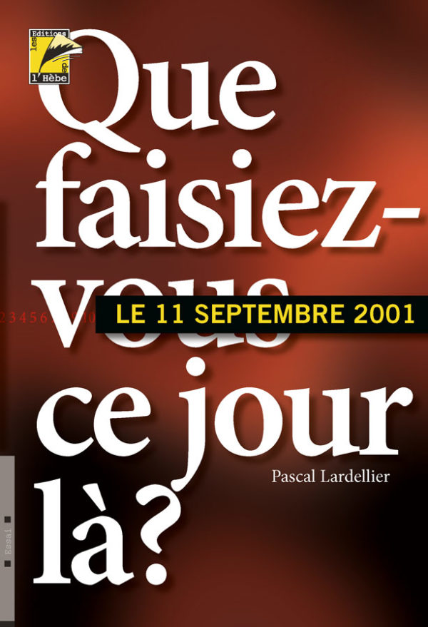 Le 11 septembre 2001: que faisiez-vous ce jour-là?