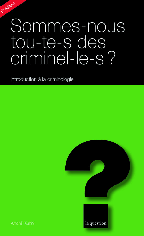 14. Sommes-nous tou-te-s des criminel-le-s? Introduction à la criminologie