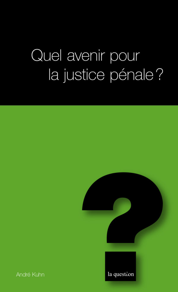 76. Quel avenir pour la justice pénale?