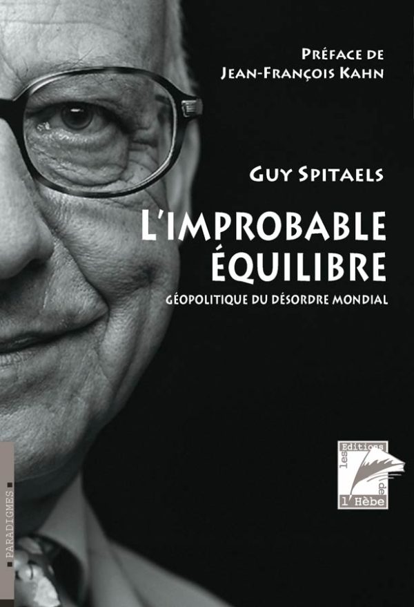 L'improbable équilibre, géopolitique du désordre mondial