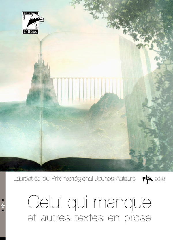 PIJA 2018, Celui qui manque et autres textes en prose