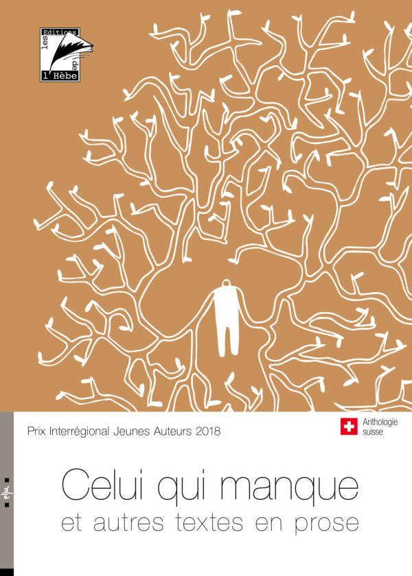 PIJA 2018, Celui qui manque et autres textes en prose, Anthologie suisse